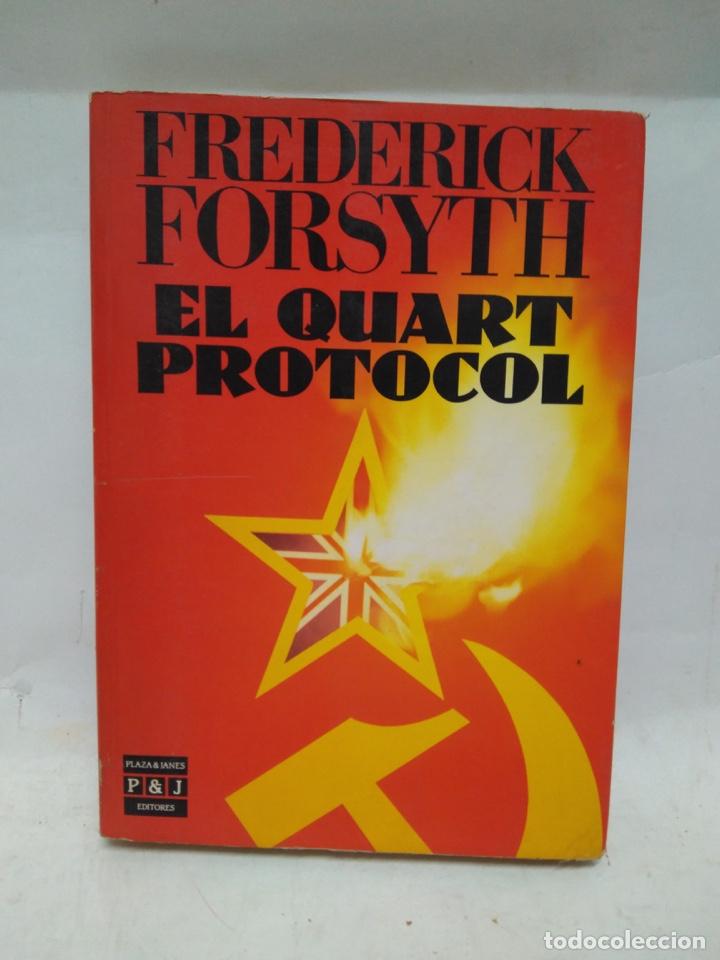 Libros antiguos: LIBRO - EL QUART PROTOCOL - FREDERICK FORSYTH / N-8765 - Foto 1