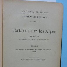 Libros antiguos: TARTARIN SUR LES ALPES. DAUDET, ALPHONSE. COL. GUILLAUME. ED. ERNEST FLAMMARION. . Lote 160772014