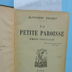 Libros antiguos: LA PETITE PAROISSE. DAUDET, ALPHONSE. ED. ALPHONSE LAMERRE. PARIS 1895. Lote 160774098