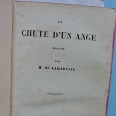 Libros antiguos: LA CHUTE D'UN ANGE. DE LAMARTINE, M. ED. CHARLES GOSSELIN. PARIS 1845. Lote 160774818