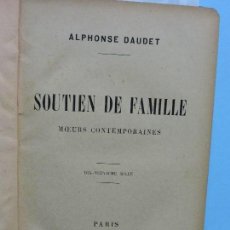 Libros antiguos: SOUTIEN DE FAMILLE. DAUDET, ALPHONSE. ED. BIBLIOTHÉQUE-CHARPENTIER. PARIS 1898. Lote 160775178