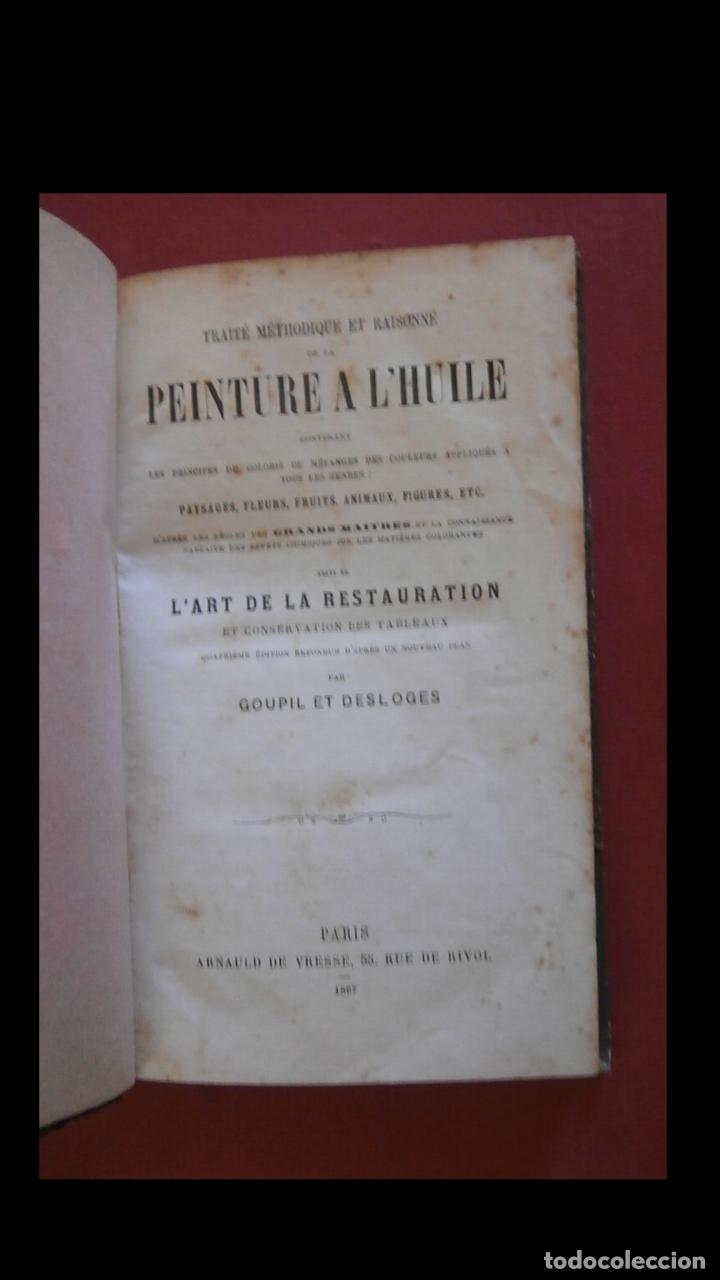 Libros antiguos: Trait&eacute; M&eacute;thodique et Raisonn&eacute; de la Peinture a l'Huille.. Suivi de l'Art de la Restauration et conse