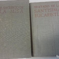 Livros antigos: EL SACRIFICIO DE LA MISA. Y TRATADO DE LA SANTISIMA EUCARISTIA BAC . Lote 161138086
