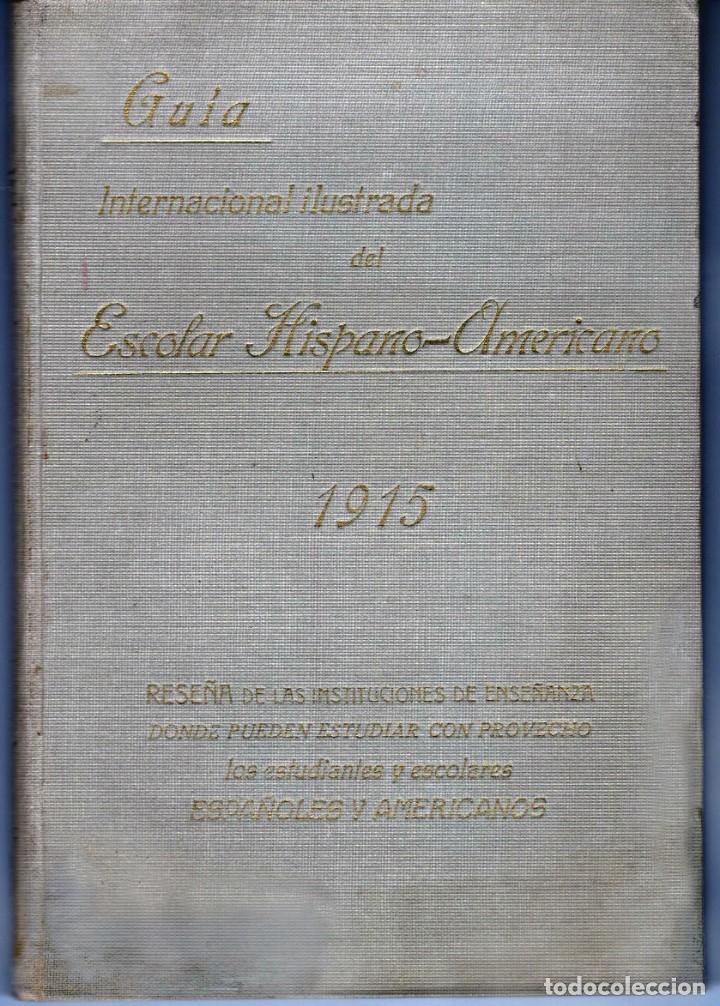 Libros antiguos: GU&Iacute;A INTERNACIONAL ILUSTRADA DEL ESCOLAR HISPANO-AMERICANO
