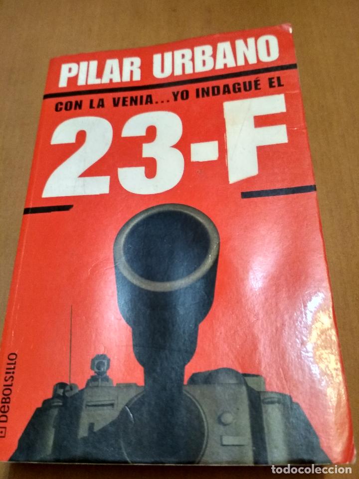 Libros antiguos: Con la venia ...yo indagu&eacute; el 23-F