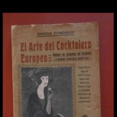 Livres anciens: EL ARTE DEL COCKTELERO EUROPEO. MANERA DE PREPARAR LOS COCKTALLS... IGNACIO DOMENECH. Lote 178571062