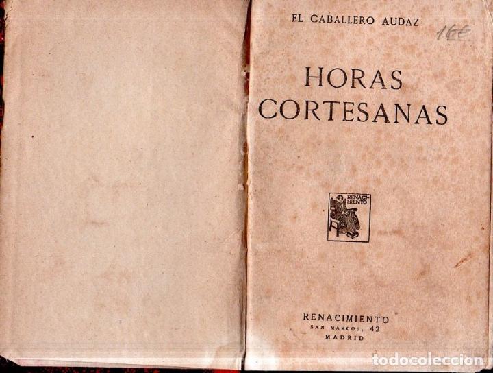 Libros antiguos: HORAS CORTESANAS. EL CABALLERO AUDAZ. 1923. - Foto 2