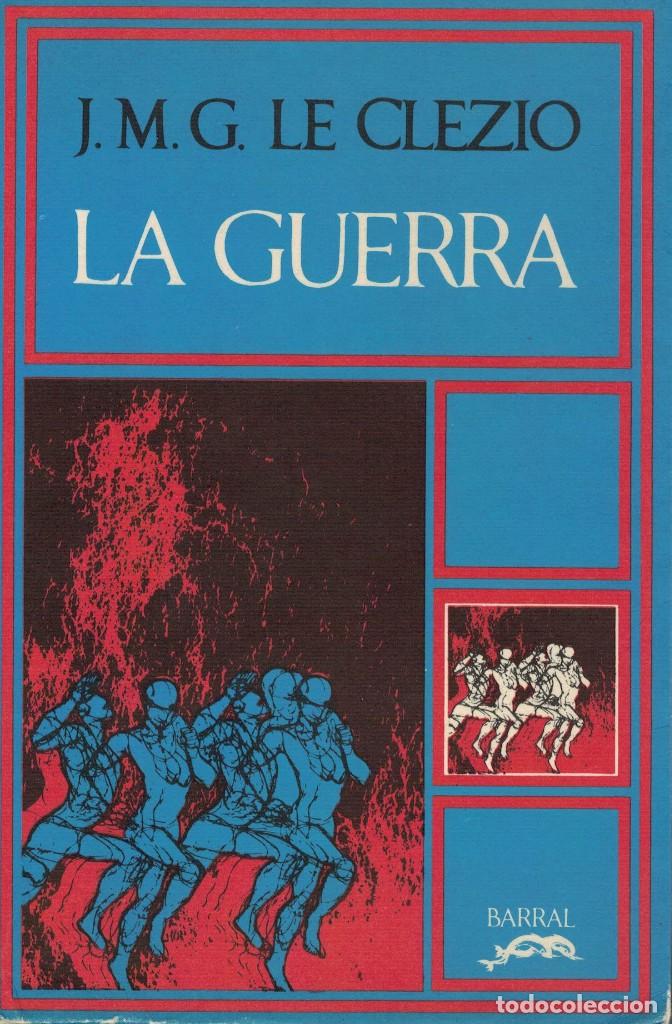 Libros antiguos: J. M. G. Le Clezio, La guerra - Foto 1