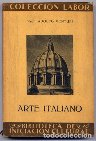 Libros antiguos: VENTURI, Adolfo.  Arte italiano. 1930. - Foto 1