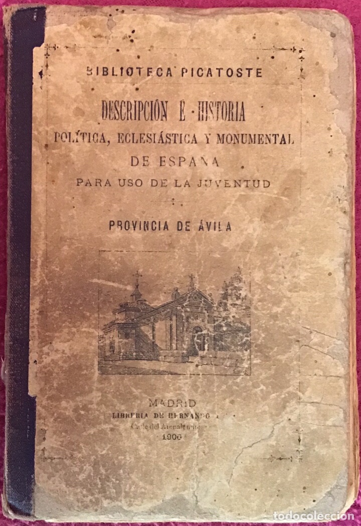 Libri antichi: LIBRO DE 1900 &ldquo;DESCRIPCI&Oacute;N E HISTORIA POL&Iacute;TICA, ECLESI&Aacute;STICA Y MONUMENTAL DE ESPA&Ntilde;A&rdquo;