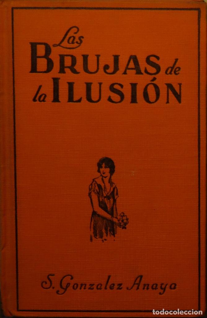 Libros antiguos: LAS BRUJAS DE LA ILUSI&Oacute;N - S. GONZ&Aacute;LEZ ANAYA - Foto 1