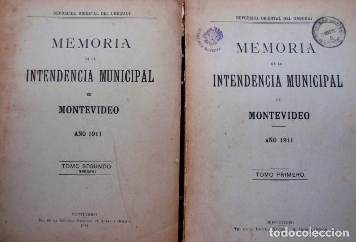 Libros antiguos: Memoria De La Intendencia Municipal De Montevideo A&ntilde;o 1911 2 Tomos Obra Completa