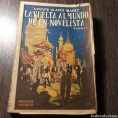 Libros antiguos: LA VUELTA AL MUNDO DE UN NOVELISTA 1924 VICENTE BLASCO IBAÑEZ TOMO II. Lote 163798644
