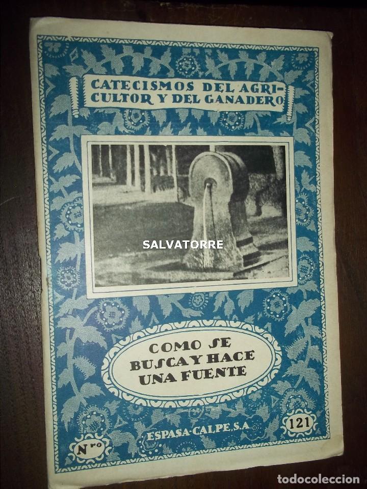 Livres anciens: CATECISMOS DE&Ntilde; AGRICULTOR Y GANADERO.COMO SE HACE UNA FUENTE.121.ESPASA CALPE.