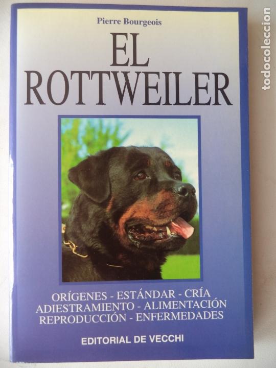 Old books: EL ROTTWEILER PERRE BOURGEOIS EDITORIAL DE VECCHI  A&Ntilde;O 1998