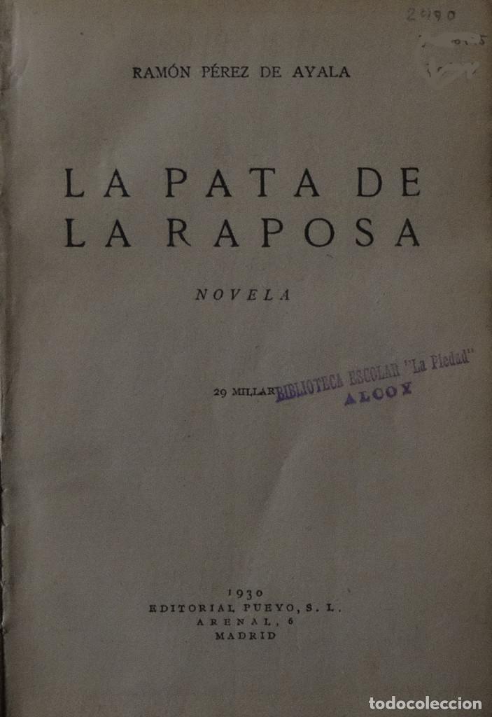 Libros antiguos: LA PATA DE LA RAPOSA - Ram&oacute;n P&Eacute;REZ DE AYALA - Foto 1