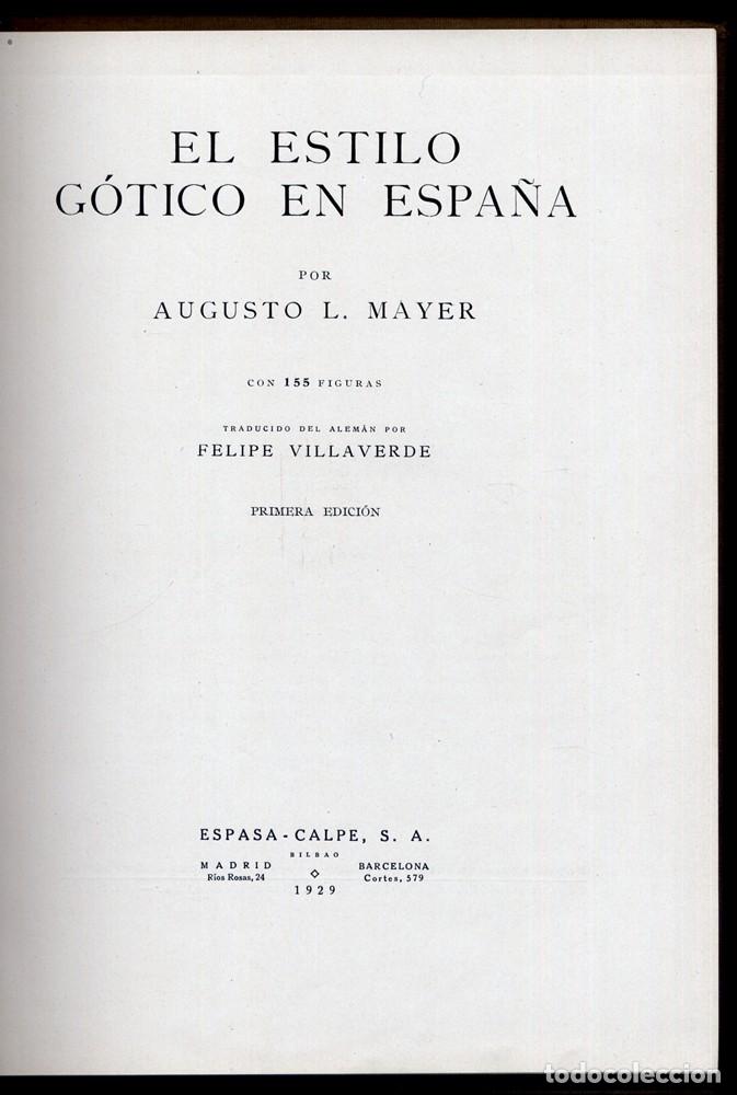 Libros antiguos: MAYER, August Liebmann.  El Estilo G&oacute;tico en Espa&ntilde;a. 1929. - Foto 2