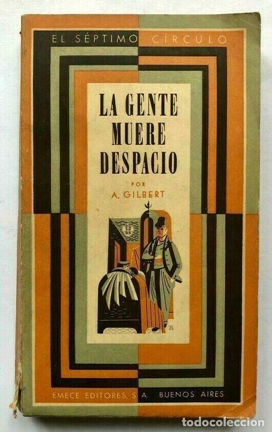 Libros antiguos: El s&eacute;ptimo circulo - GILBERT, Anthony. La Gente Muere Despacio - Borges Bioy - Foto 1