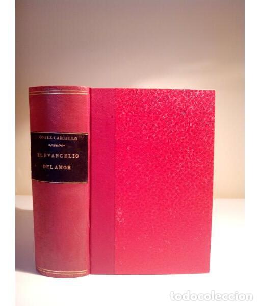 Libros antiguos: EL EVANGELIO DEL AMOR. E. G&Oacute;MEZ CARRILLO. Renacimiento. 1925. - Foto 1