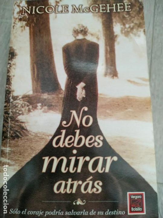 Libros antiguos: no debes mirar atr&aacute;s. Nicole Mcgehee - Foto 1