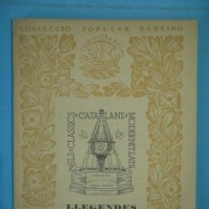 Libros antiguos: LLEGENDES DE LA HISTORIA DE CATALUNYA - ENRIC BAGUE - BARCINO Nº 134, 1937, 1ª EDICIO (BON ESTAT). Lote 166170462