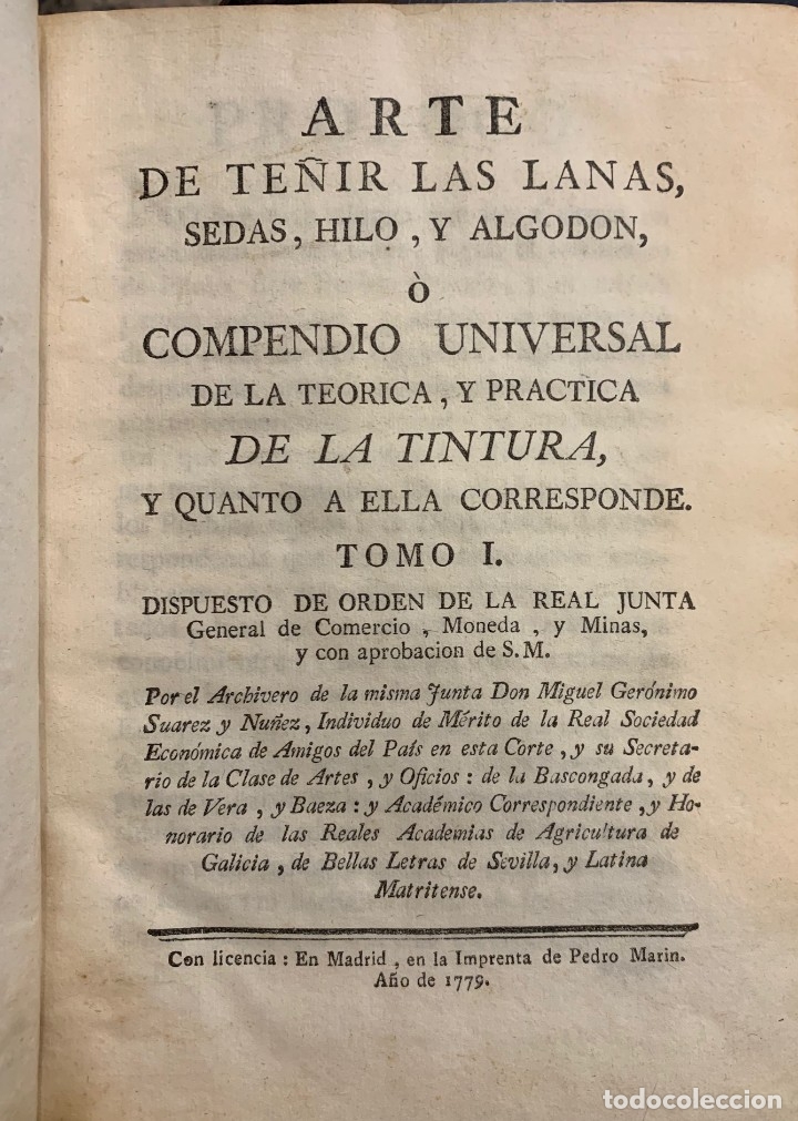 Libri antichi: Arte de Te&ntilde;ir las lanas, sedas, hilo y algod&oacute;n &oacute; Compendio Universal de la teorica y practica de la