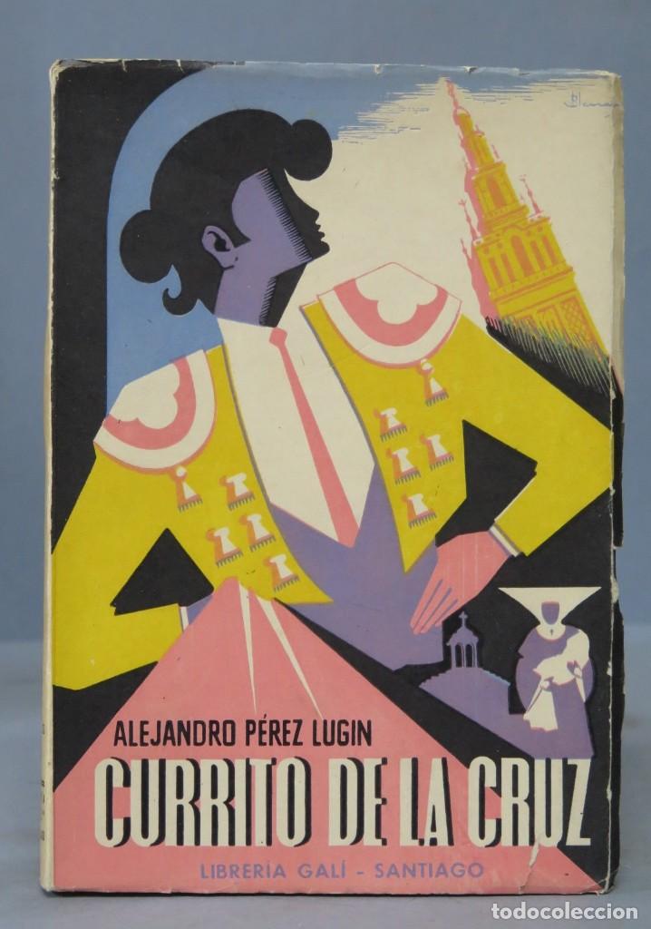 Libros antiguos: CURRITO DE LA CRUZ. ALEJANDRO P&Eacute;REZ LUGIN - Foto 1