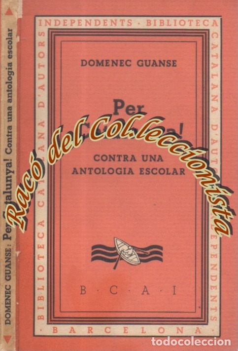 Libri antichi: PER CATALUNYA, CONTRA UNA ANTOLOIA ESCOLAR, DEMONEC GUANSE, BCAI, 1934