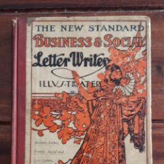 Libros antiguos: 1911, THE NEW STANDARD BUSINESS & SOCIAL LETTER WRITER. Lote 166625162