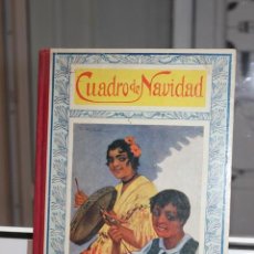 Libros antiguos: CUENTOS MORALES.CUADRO DE MAVIDAD - SESION NOTABLE...APOSTOLADO DE LA PRENSA 1923. PRECIOSO. Lote 167622596