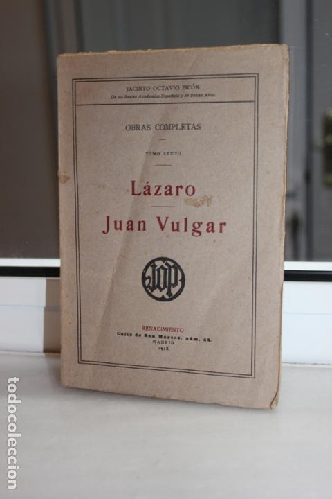 Antiquarische B&uuml;cher: JACINTO OCTAVIO PICON.OBRAS COMPLETAS TOMO SEXTO.LAZARO-JUAN VULGAR. MADRID 1918