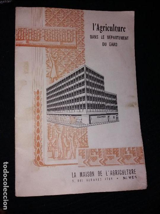 Old books: L 'AGRICULTURE DANS LE DEPARTAMENT DU GARD LA MAISON DE L 'AGRICULTURE M. GROLLEMUND 1964