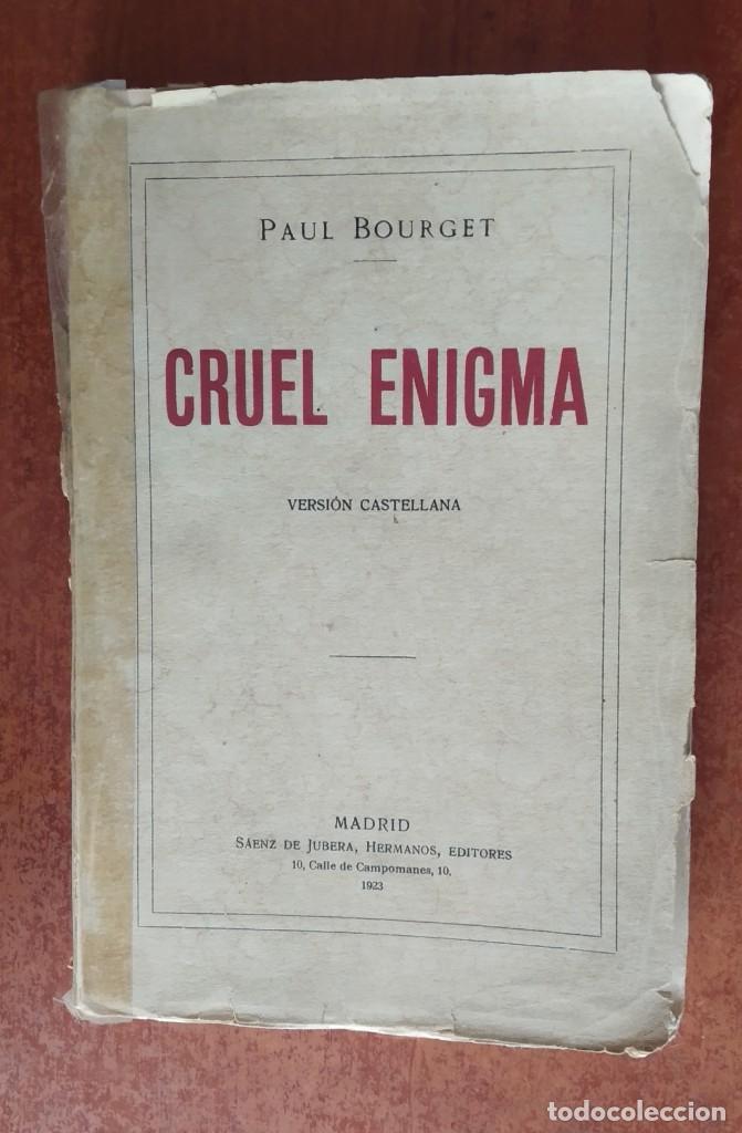 Libros antiguos: CRUEL ENIGMA PAUL BOURGET.- 1923 - Foto 1