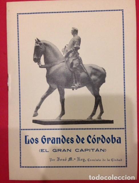 Libros antiguos: LOS GRANDES DE CORDOBA, EL GRAN CAPITAN. POR JOSE M&ordf; REY CRONISTA 1923
