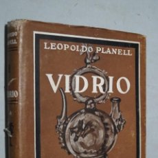 Libros antiguos: VIDRIO. LEOPOLDO PLANELL. 1948