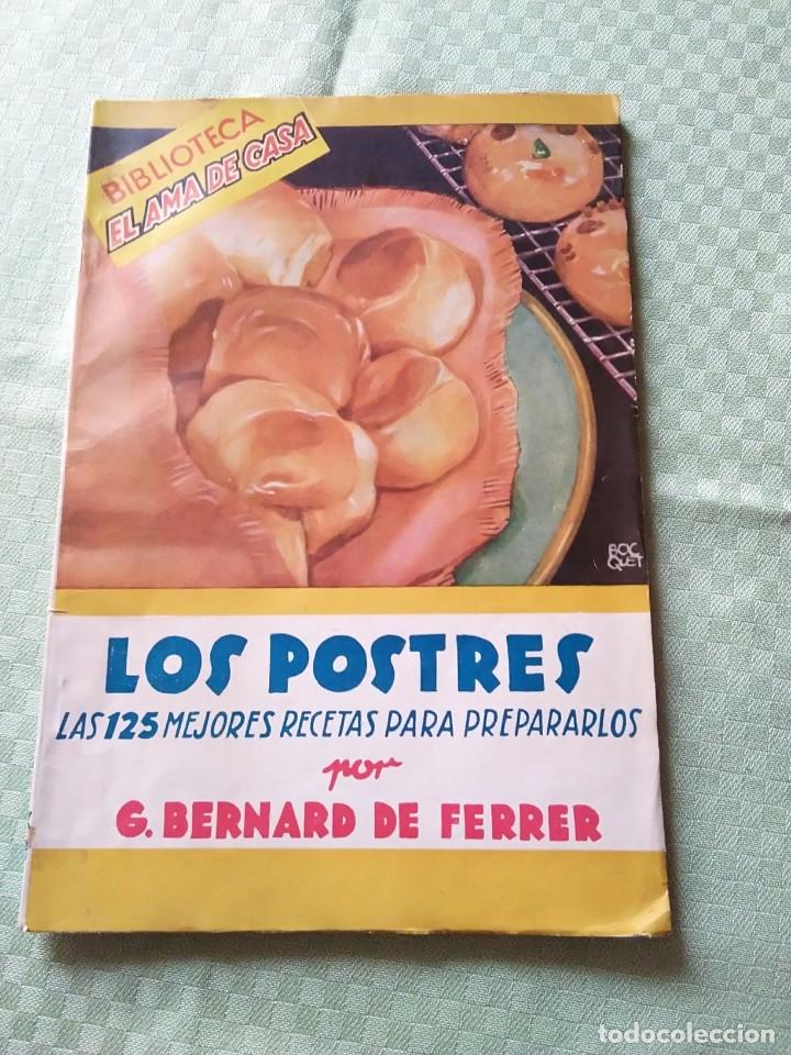 Libros antiguos: LOS POSTRES. BIBLIOTECA EL AMA DE CASA. De G. Bernard de Ferrer - Foto 1