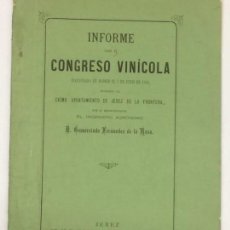 Libros antiguos: AÑO 1886 - INFORME AL AYUNTAMIENTO DE JEREZ SOBRE EL CONGRESO VINÍCOLA DE MADRID VINOS CÁDIZ
