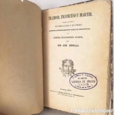 Libros antiguos: JOSÉ ZORRILLA : TRAIDOR, INCONFESO Y MÁRTIR. (1ª EDICIÓN, 1849) . Lote 168293140