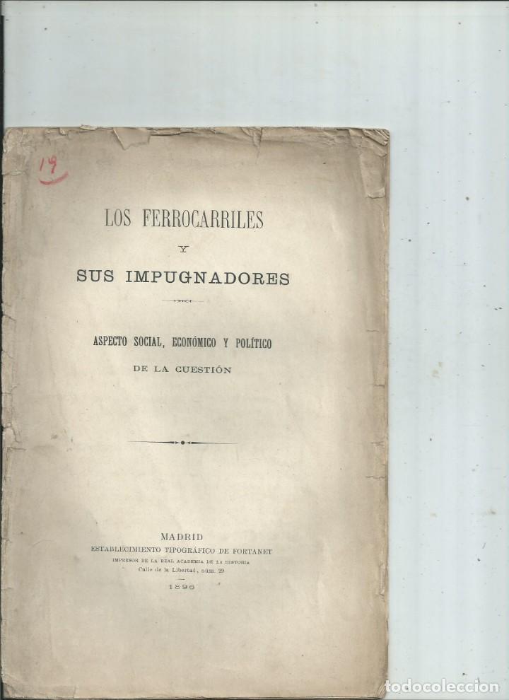 Libri antichi: LOS FERROCARRILES Y SUS IMPUGNADORES. 1896