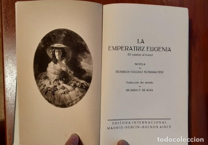 Libros antiguos: LA EMPERATRIZ EUGENIA.- SCUMACHER.- 1924 - Foto 2