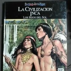 Libros antiguos: LA CIVILIZACIÓN INCA. LOS HIJOS DEL SOL. PLANETA DE AGOSTINI. QUINTO CENTENARIO.. Lote 168963092