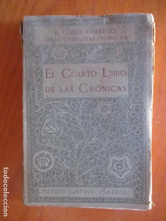 Libros antiguos: E. G&Oacute;MEZ CARRILLO. EL CUARTO LIBRO DE LAS CR&Oacute;NICAS. MADRID 1921 - Foto 1