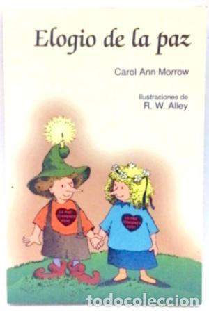 Libros antiguos: Elogio de la paz. Carol Ann Morrow. Ilustrado - Foto 1