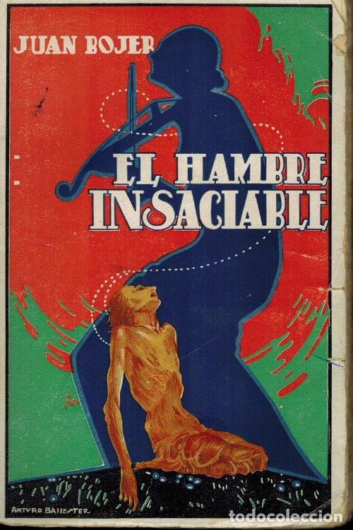 Libros antiguos: El hambre insaciable: de Juan Bojer - Foto 1