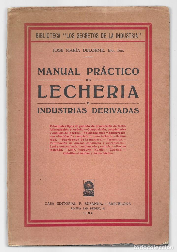 Libros antiguos: Manual Pr&aacute;ctico de Lecheria e industrias derivadas.   1934 - Foto 1