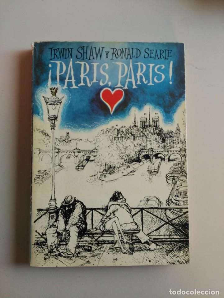 Libros antiguos: &iexcl;PARIS, PARIS! IRWIN SHAW Y RONALD SEARLE. - Foto 1