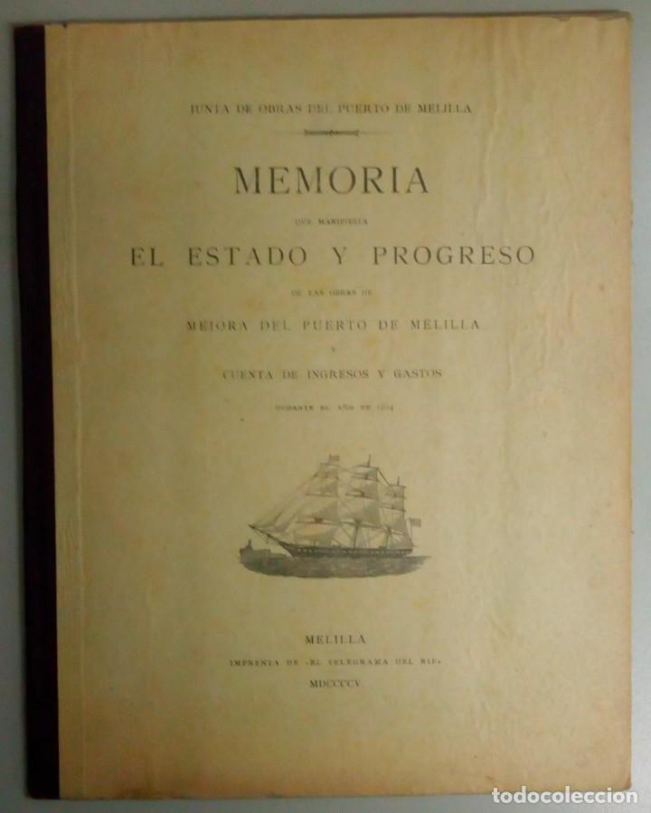 Old books: MEMORIA QUE MANIFIESTA EL ESTADO Y PROGRESO DE LAS OBRAS DEL PUERTO DE MELILLA, A&Ntilde;O 1905, L11650