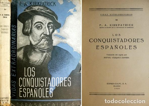 Libros antiguos: KIRKPATRICK, Frederick Alexander.  Los Conquistadores Espa&ntilde;oles. 1935. - Foto 1