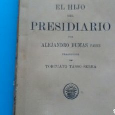 Libros antiguos: EL HIJO DEL PRESIDIARIO . ALEJANDRO DUMAS PADRE .ED.LUÍS TASSO .