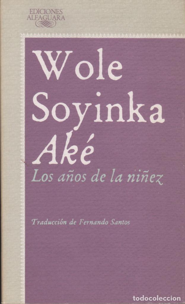 Libros antiguos: WOLE SOYINKA AK&Eacute; / Los a&ntilde;os de la ni&ntilde;ez. - Foto 1